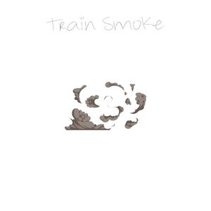 Train Smoke (Single)