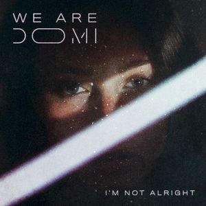 I’m Not Alright (Single)