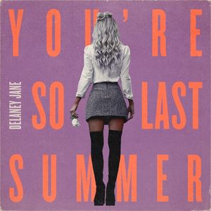 You’re So Last Summer (Single)