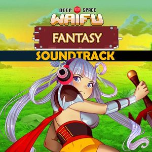 Deep Space Waifu - Fantasy Soundtrack (OST)