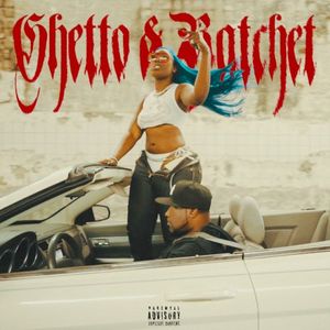 Ghetto & Ratchet (Single)