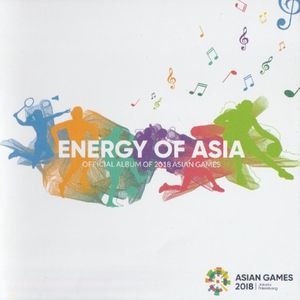 Energy of Asia - Official Album of Asian Games 2018