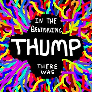 In the Beginning There Was Thump (EP)