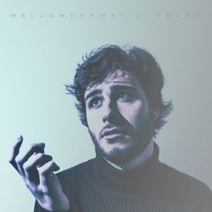 Mellowdramatic Freak (EP)