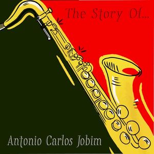 The Story Of… Antonio Carlos Jobim