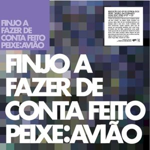 Finjo a fazer de conta feito peixe : avião (EP)