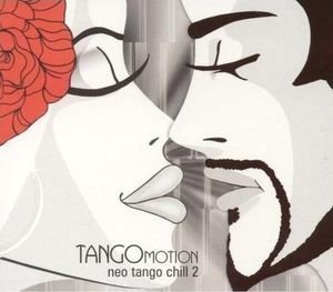 Tangomotion - Neo Tango Chill 2
