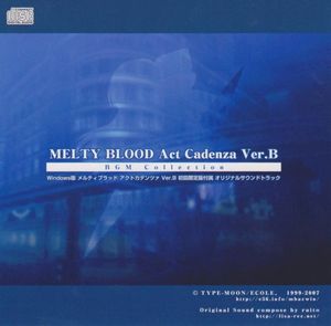 MELTY BLOOD Act Cadenza Ver.B BGM Collection (OST)