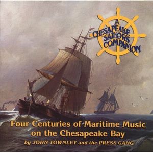 A Chesapeake Sailor's Companion: Four Centuries of Maritime Music on the Chesapeake Bay