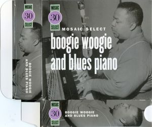 Mosaic Select: Boogie Woogie and Blues Piano