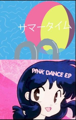 Summertime EP / Pink Dance EP ピンクのダンス (EP)