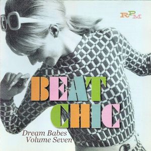 Beat Chic – Dream Babes, Volume Seven