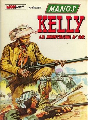 La Montagne d'or - Manos Kelly, tome 2