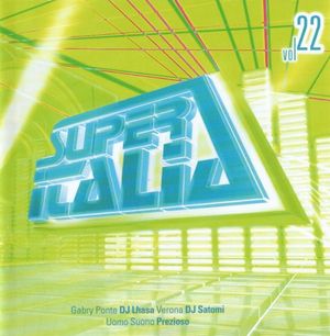 Super Italia, Vol. 22: Future Sounds of Italo Dance