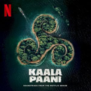 Kaala Paani (Soundtrack from the Netflix Series) (OST)