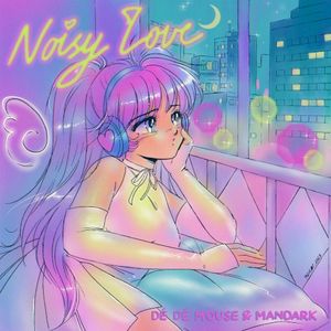 Noisy Love (Single)