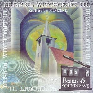 Musical Witchcraft III: Zsoltárok és filmzene