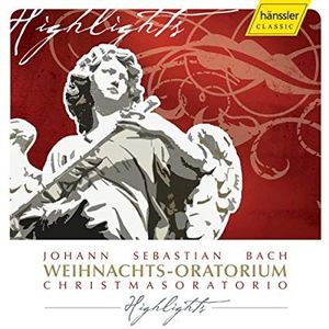 Weihnachts-Oratorium (Christmas Oratorio) Highlights