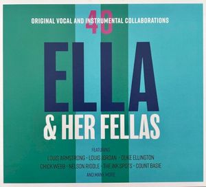 Ella & Her Fellas: 40 Original Vocal and Instrumental Collaborations