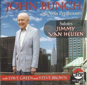 John Bunch at the Nola Penthouse Salutes Jimmy Van Heusen