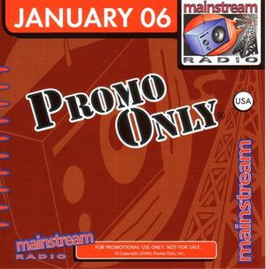 Promo Only: Mainstream Radio, January 2006