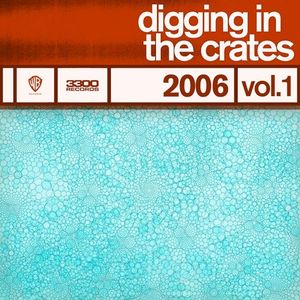 Digging in the Crates: 2006 Vol. 1