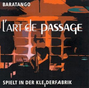 Baratango (L'art de Passage spielt in der Kleiderfabrik) (Live)