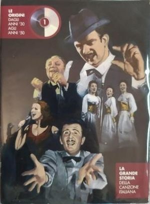 La grande storia della canzone italiana, Volume 1 - Le origini: dagli anni '30 agli anni '50