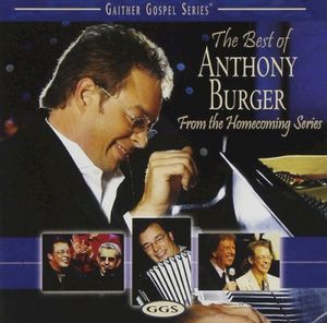 The Best of Anthony Burger From the Homecoming Series