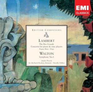 Lambert: The Rio Grande / Concerto for Piano & Nine Players / Elegiac Blues / Elegy / Walton: Symphony No. 2