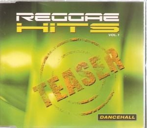 Reggae Hits Teaser Dancehall Vol 1