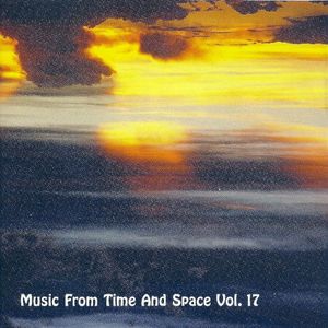 Music From Time and Space, Vol. 17