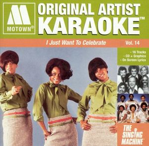 Motown Original Artist Karaoke: I Just Want To Celebrate