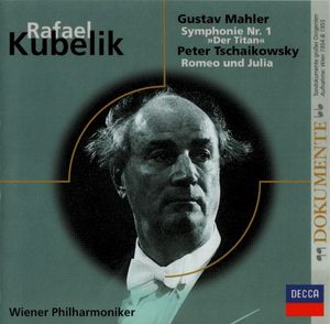 Gustav Mahler: Symphonie Nr. 1 »Der Titan« / Peter Tschaikowsky: Romeo und Julia