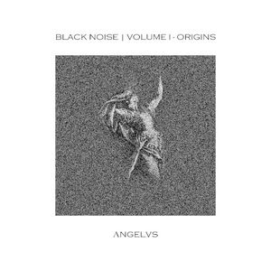 Black Noise | Volume I - Origins (EP)