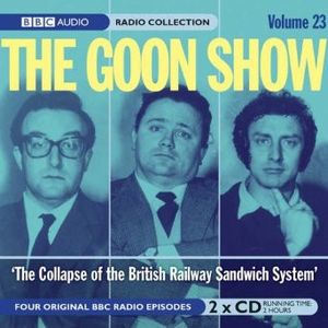 The Goon Show, Volume 23: The Collapse of the British Rail Sandwich System