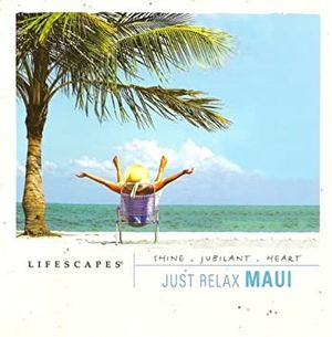 Just Relax: Maui