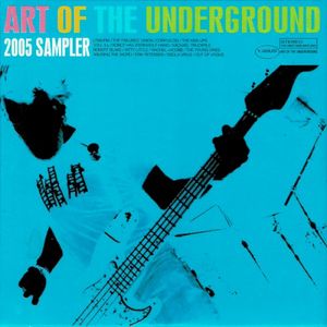 Art of the Underground 2005 Sampler