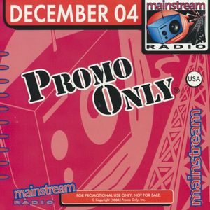 Promo Only: Mainstream Radio, December 2004