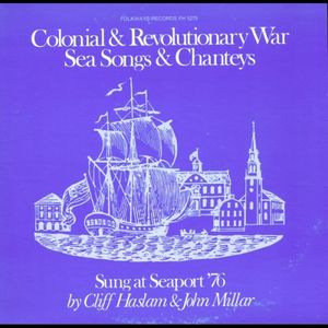 Colonial & Revolutionary War Sea Songs & Chanteys