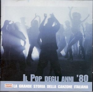 La grande storia della canzone italiana, Volume 14: Il Pop degli anni '80