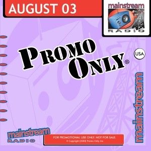 Promo Only: Mainstream Radio, August 2003