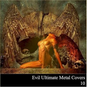 Evil Ultimate Metal Covers 10