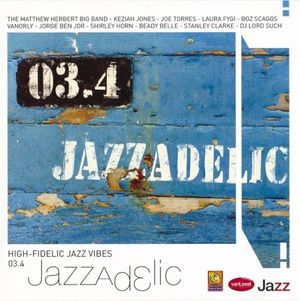 Jazzadelic 03.4: High-Fidelic Jazz Vibes