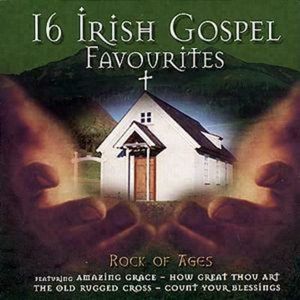 16 Irish Gospel Favourites - Rock of Ages