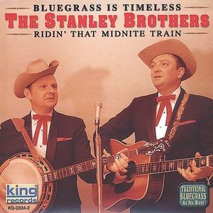 Bluegrass Is Timeless: Ridin' That Midnite Train