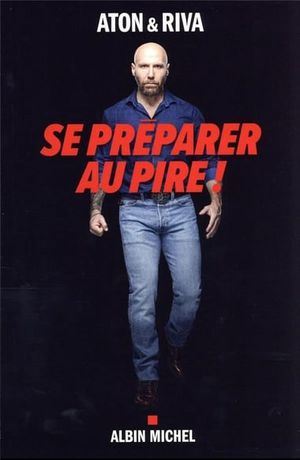 Se préparer au pire !