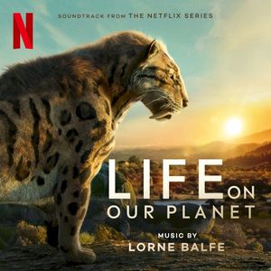 Life On Our Planet (Soundtrack from the Netflix Series) (OST)