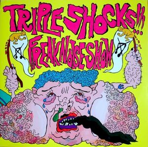 Triple Shocks !!! Freak Noise Show