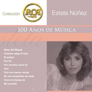 RCA: 100 años de música, segunda parte: Estela Núñez